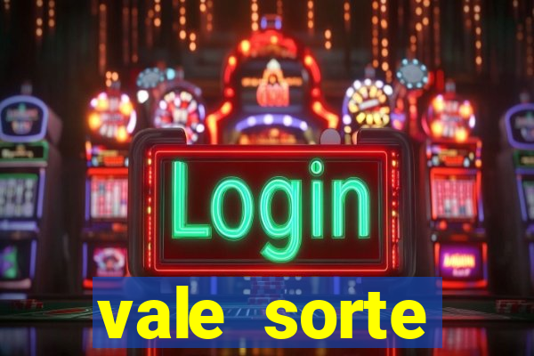 vale sorte resultado de hoje